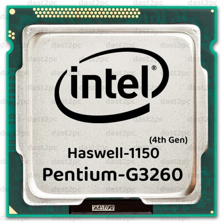 پردازنده اینتل سری Haswell مدل G3260